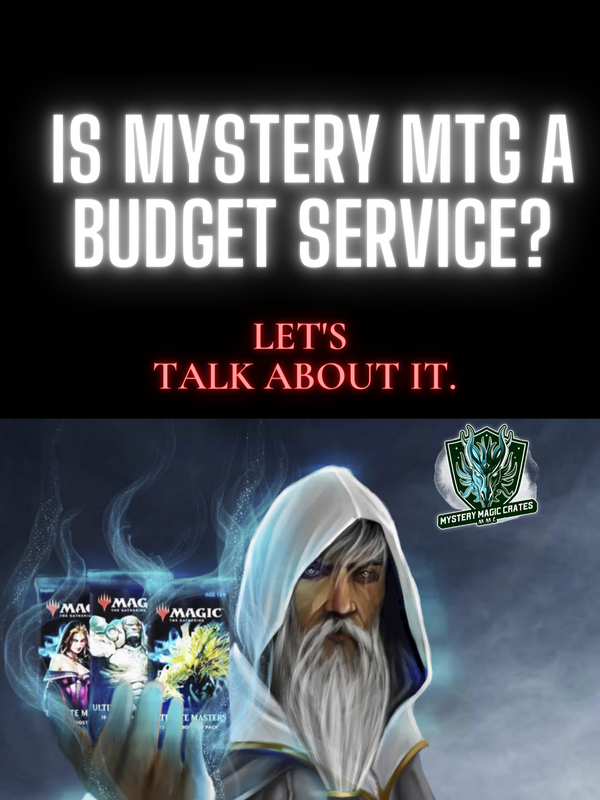 Is Mystery MTG a budget service?