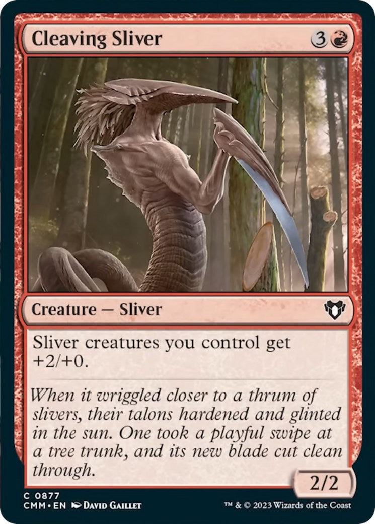 Cleaving Sliver [CMM - 877]